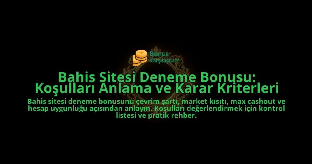 Bahis-Sitesi-Deneme-Bonusu-Kosullari-Anlama-ve-Karar-Kriterleri-overlay-1788123726.jpg