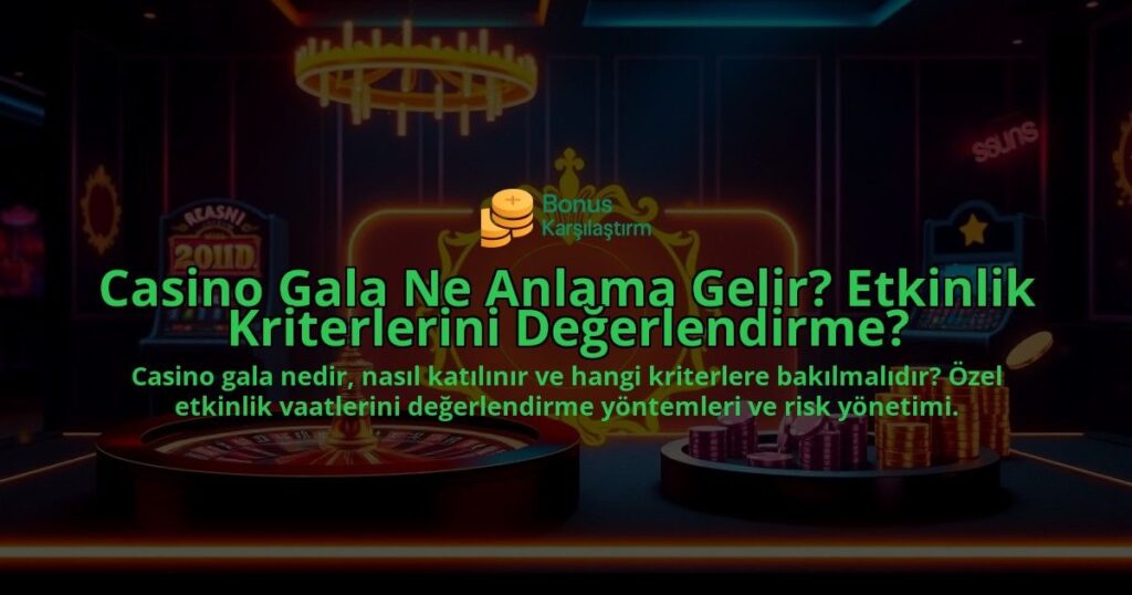 Casino-Gala-Ne-Anlama-Gelir-Etkinlik-Kriterlerini-Degerlendirme-overlay-1788174287.jpg