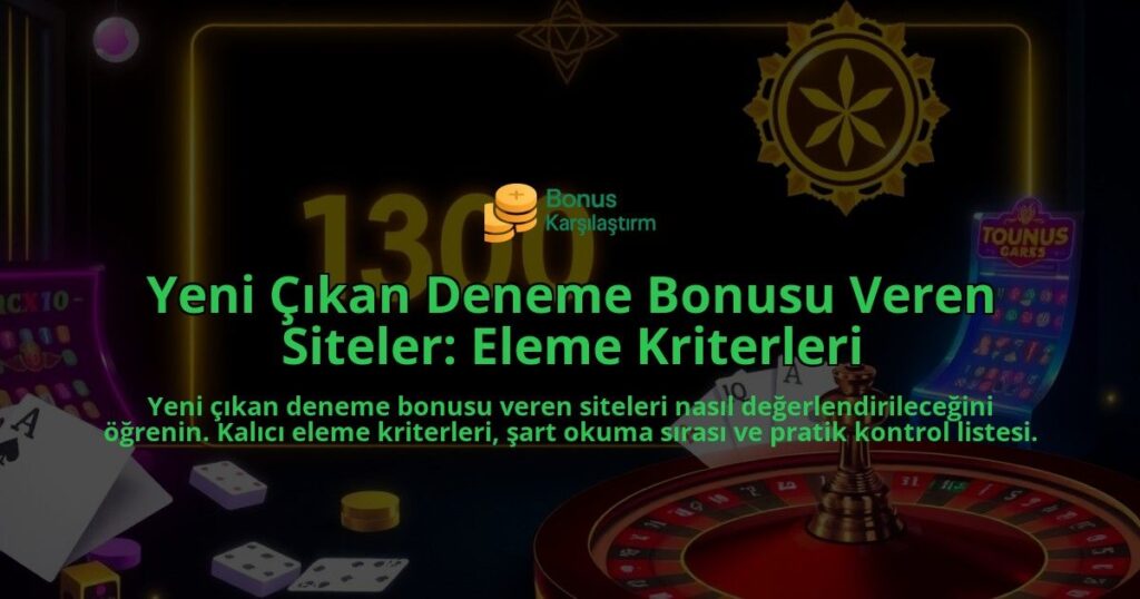 Yeni-Cikan-Deneme-Bonusu-Veren-Siteler-Eleme-Kriterleri-overlay-1788171576.jpg