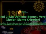 Yeni-Cikan-Deneme-Bonusu-Veren-Siteler-Eleme-Kriterleri-overlay-1788171576.jpg